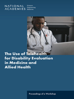 cover image of The Use of Telehealth for Disability Evaluations in Medicine and Allied Health